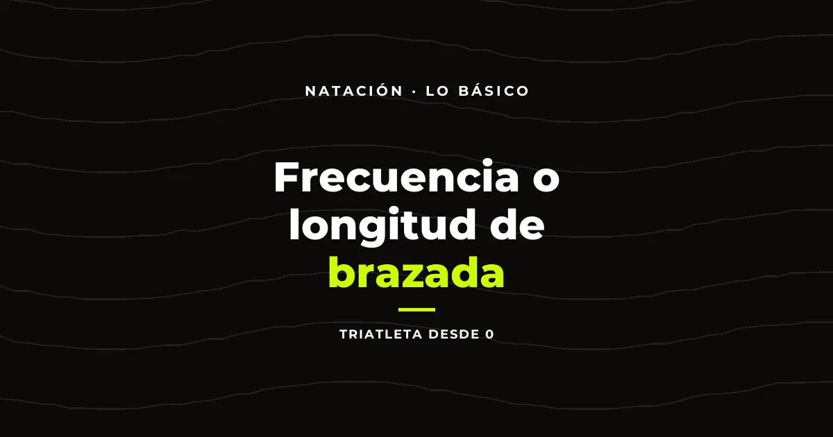 Frecuencia o longitud de brazada: qué te hace más rápido