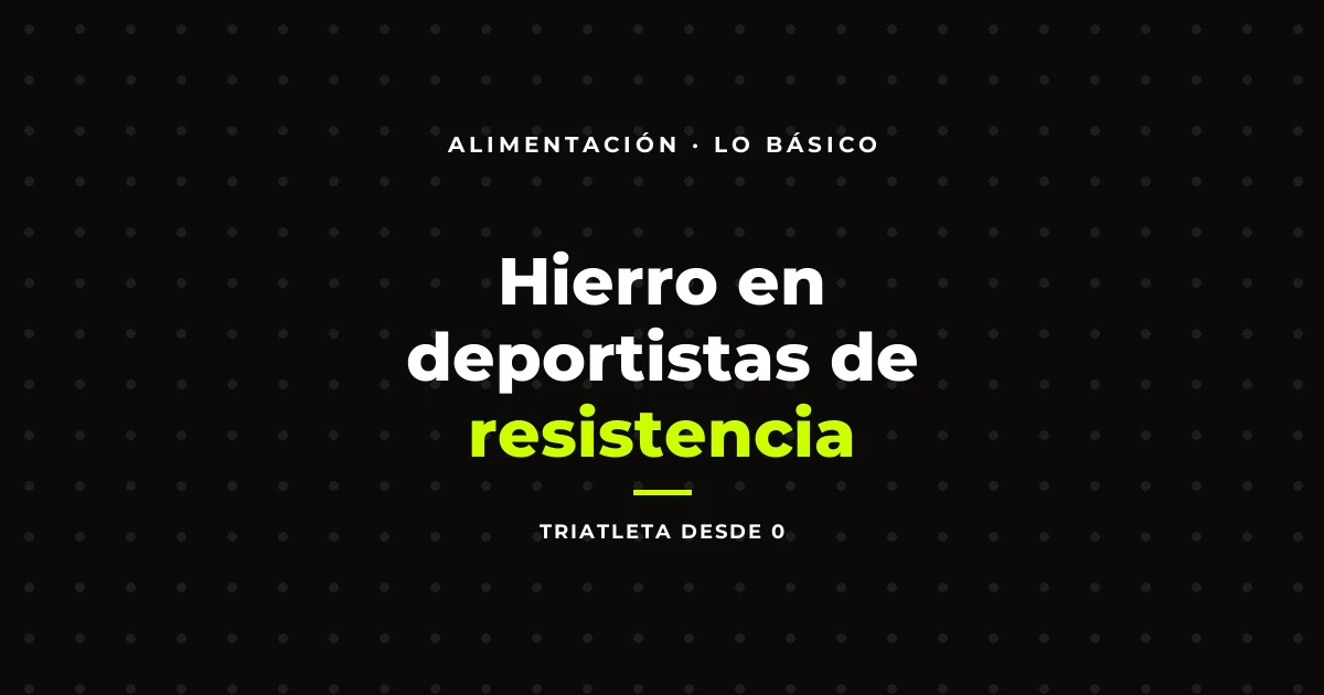 Hierro en deportistas de resistencia: el déficit que no se ve