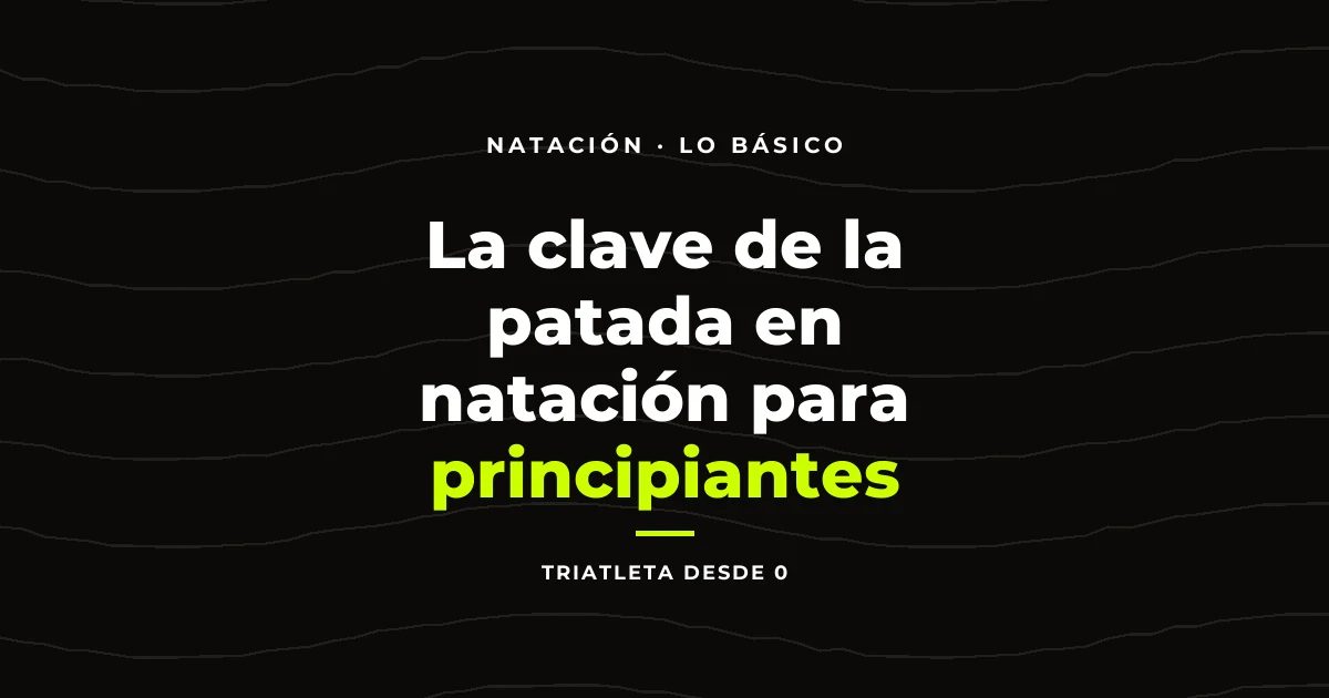 La clave de la patada en natación para principiantes