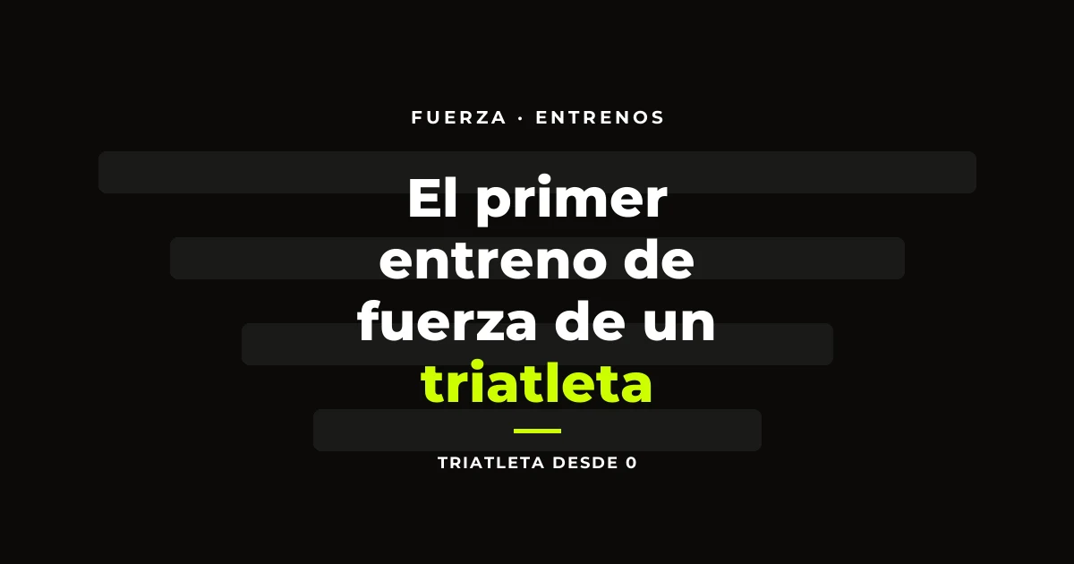 El primer entreno de fuerza de un triatleta: cómo montarlo