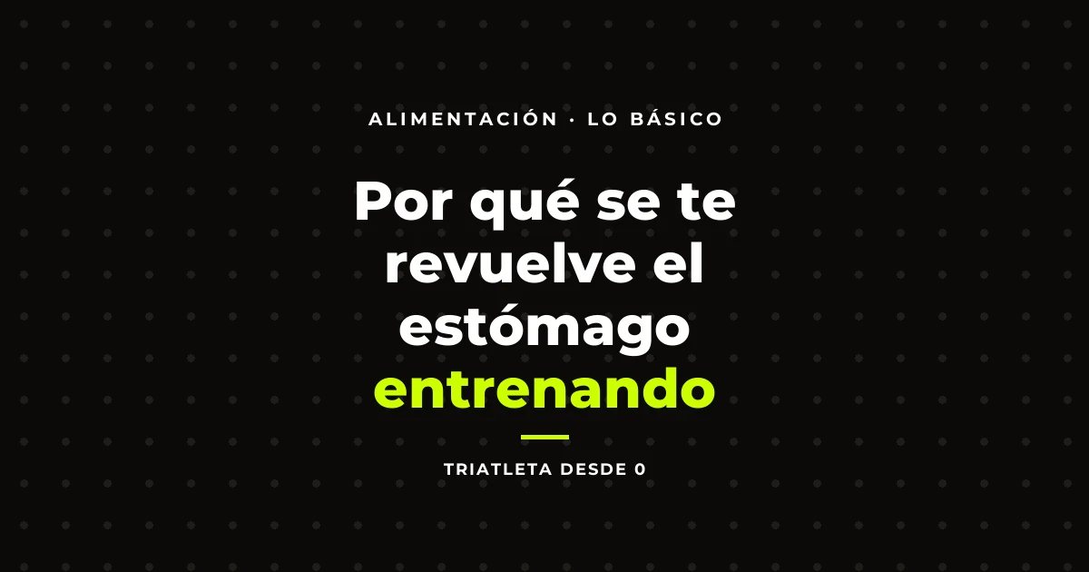 Por qué se te revuelve el estómago entrenando