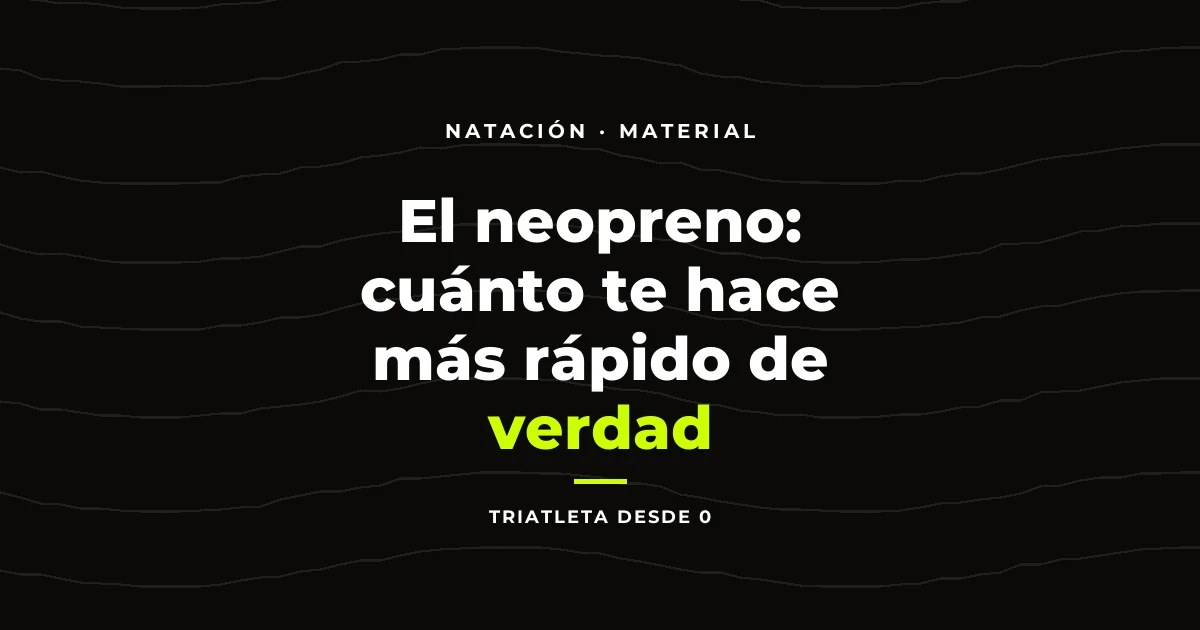 El neopreno: cuánto te hace más rápido de verdad
