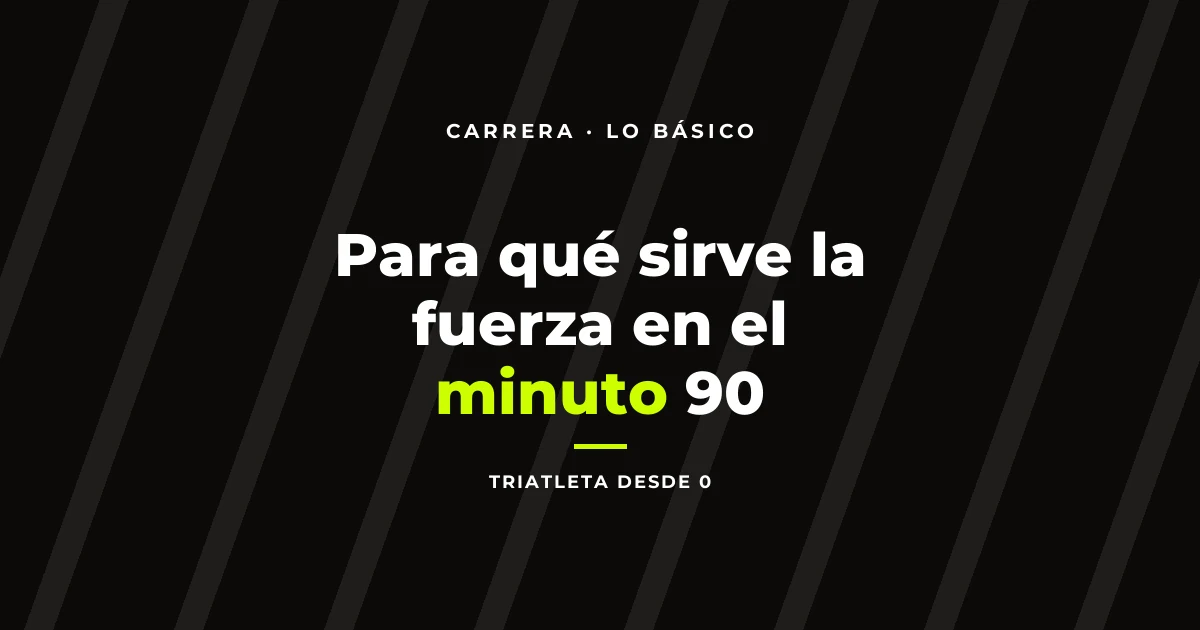Para qué sirve la fuerza en el minuto 90