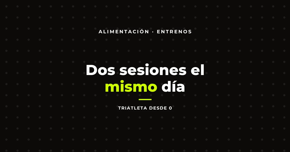 Dos sesiones el mismo día: cómo recuperar entre medias