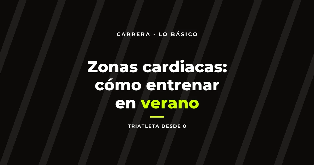 Zonas cardiacas: cómo entrenar en verano